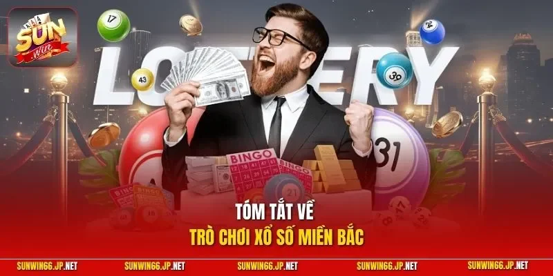 Cách Đánh Lô Đề Miền Bắc - Top Quy Tắc Và Mẹo Giành Giải 10 Sunwin Tóm tắt về trò chơi xổ số miền Bắc